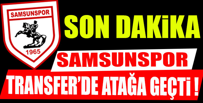 SAMSUNSPOR’DAN BİR TRANSFER DAHA