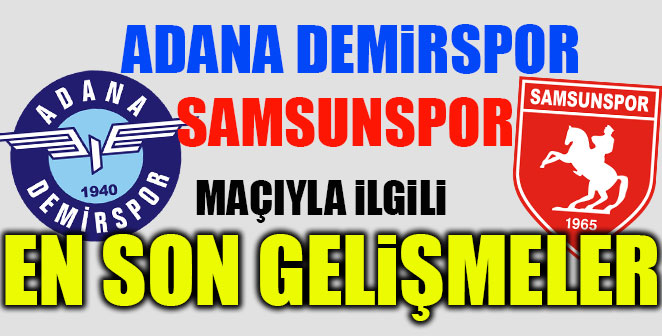 İŞTE A.DEMİRSPOR-SAMSUNSPOR MAÇININ HAKEMİ