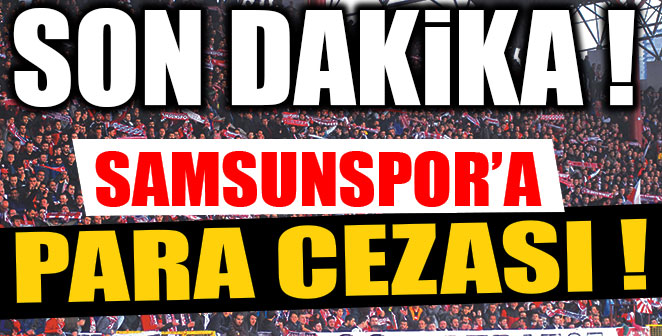 TFF’den Samsunspor’a Para Cezası