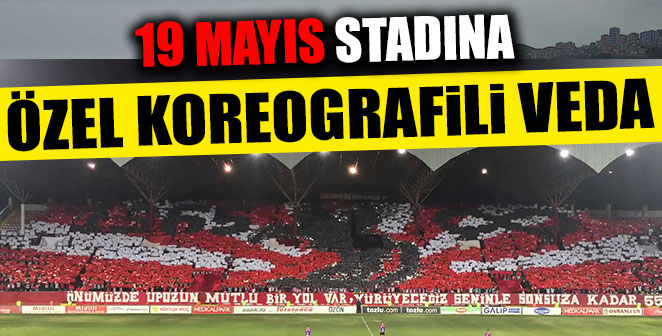 19 MAYIS STADINA ANLAMLI VEDA