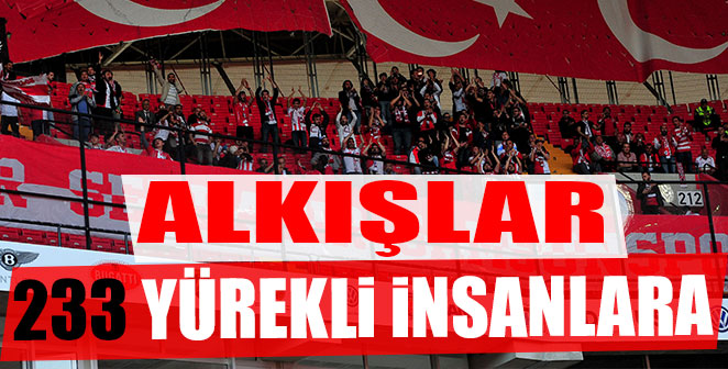 ALKIŞLAR 233 TARAFTARIMIZA