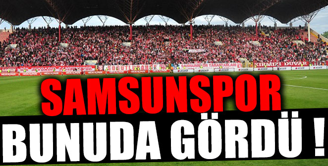 SAMSUNSPOR BUNUDA GÖRDÜ