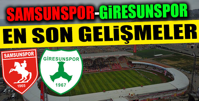 SAMSUNSPOR-GİRESUNSPOR