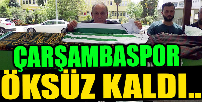 ÇARŞAMBASPOR ÖKSÜZ KALDI