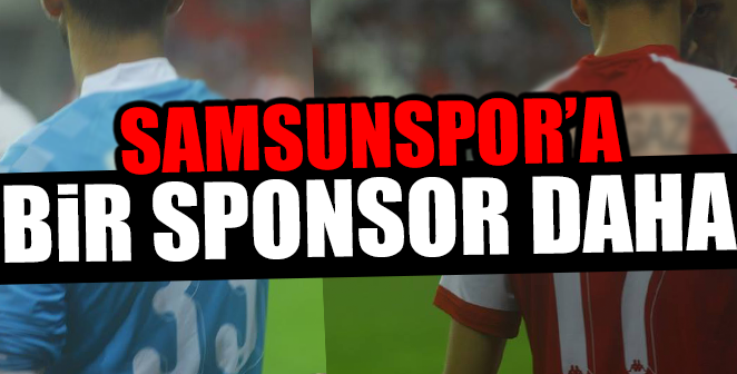 SAMSUNSPOR’A BİR SPONSOR DAHA