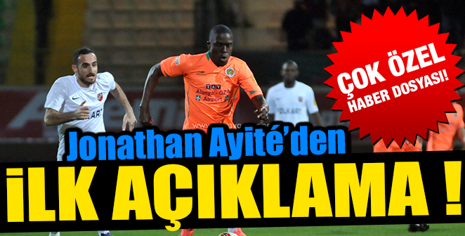 YENİ TRANSFER AYİTE’DEN ÖZEL AÇIKLAMA