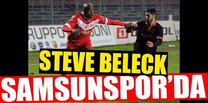 STEVE BELECK SAMSUNSPOR’DA
