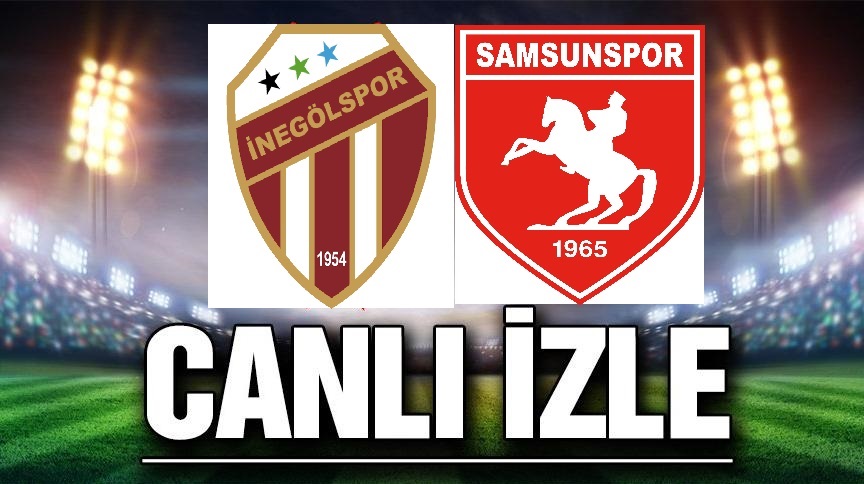 CANLI | İNEGÖLSPOR-SAMSUNSPOR