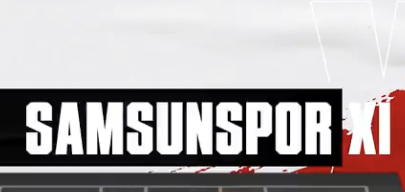 SAMSUNSPORUN 11 İ BELLİ OLDU