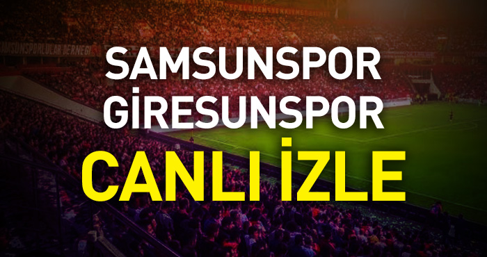 GZT Giresunspor-Yılport Samsunspor Canlı İzle