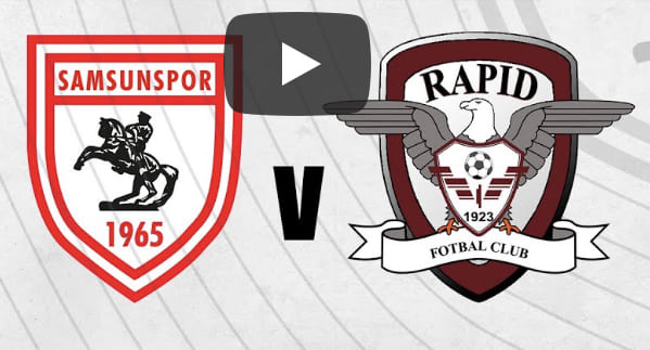 Samsunspor-Rapid Bükreş Canlı İzle