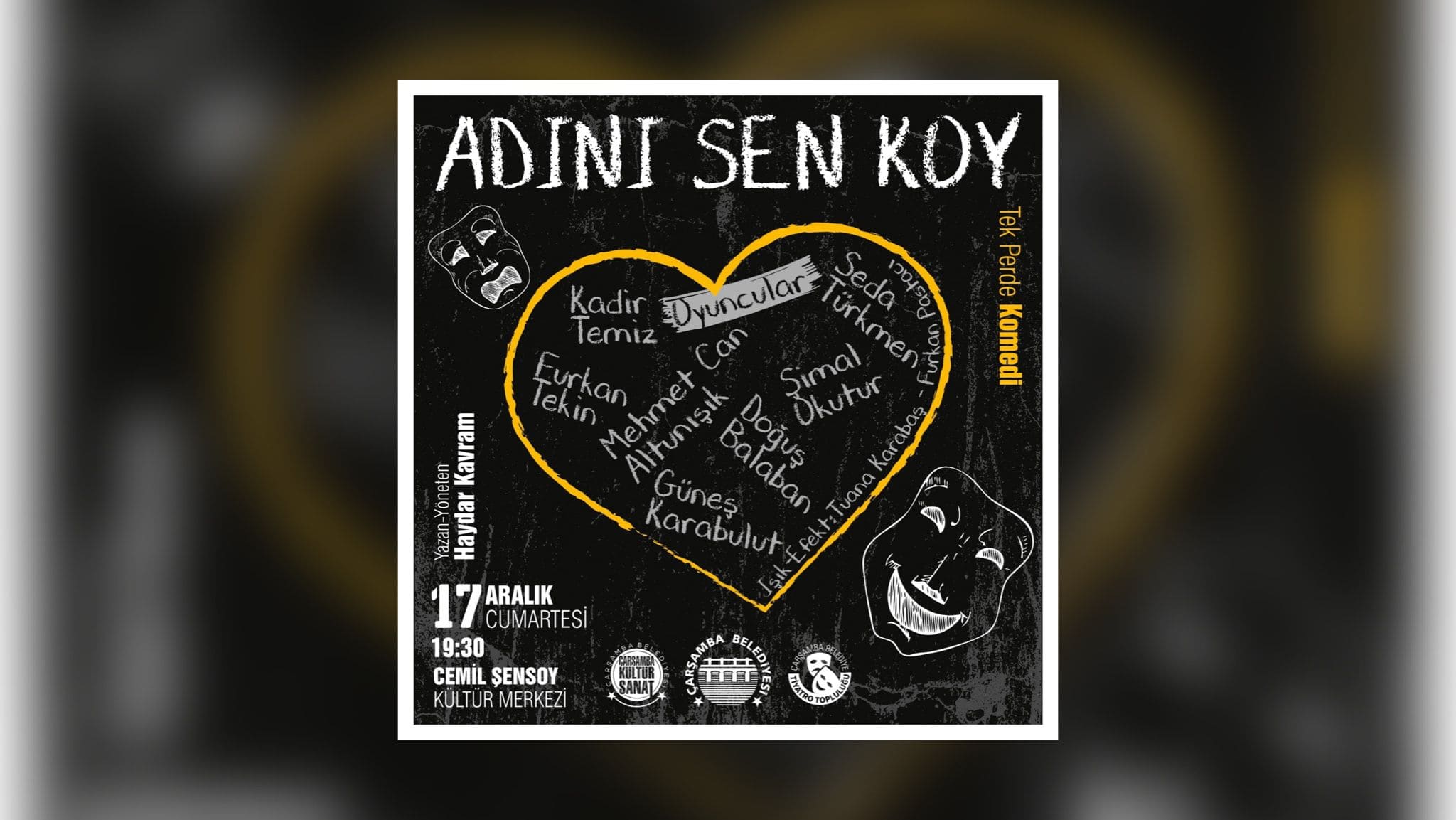 “ADINI SEN KOY” TİYATRO OYUNU ÇARŞAMBA’DA